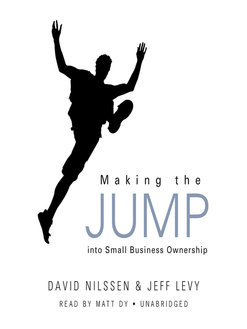 Title details for Making the Jump into Small Business Ownership by David Nilssen - Wait list
